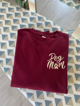 Bluza bez kaptura Bordo S - Dog Mom - Nadanie 24 H!